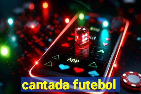 cantada futebol